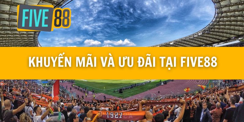 Khuyến mãi và ưu đãi tại Five88