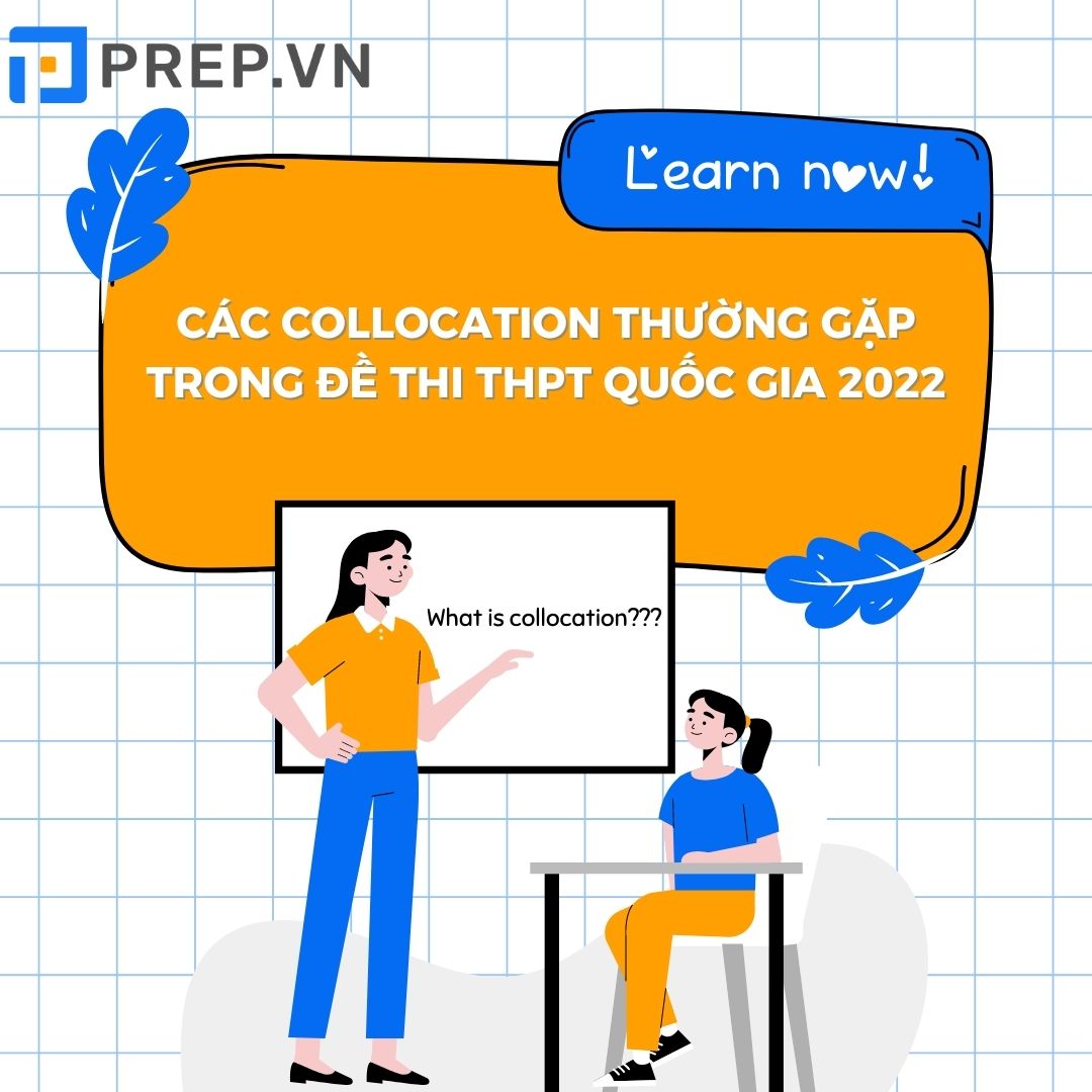 Các collocation thường gặp trong đề thi thpt quốc gia