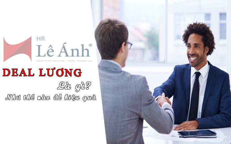 Deal lương là gì