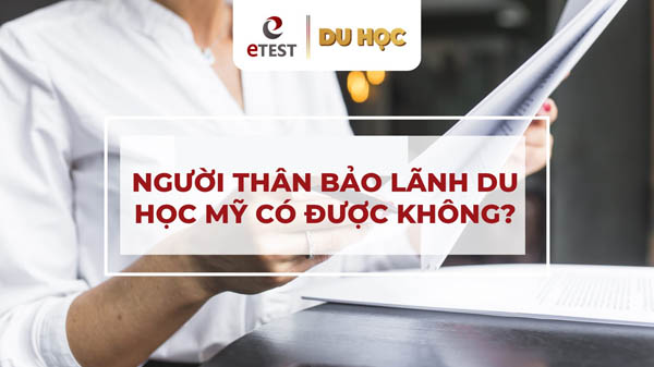 Du học mỹ có người thân bảo lãnh