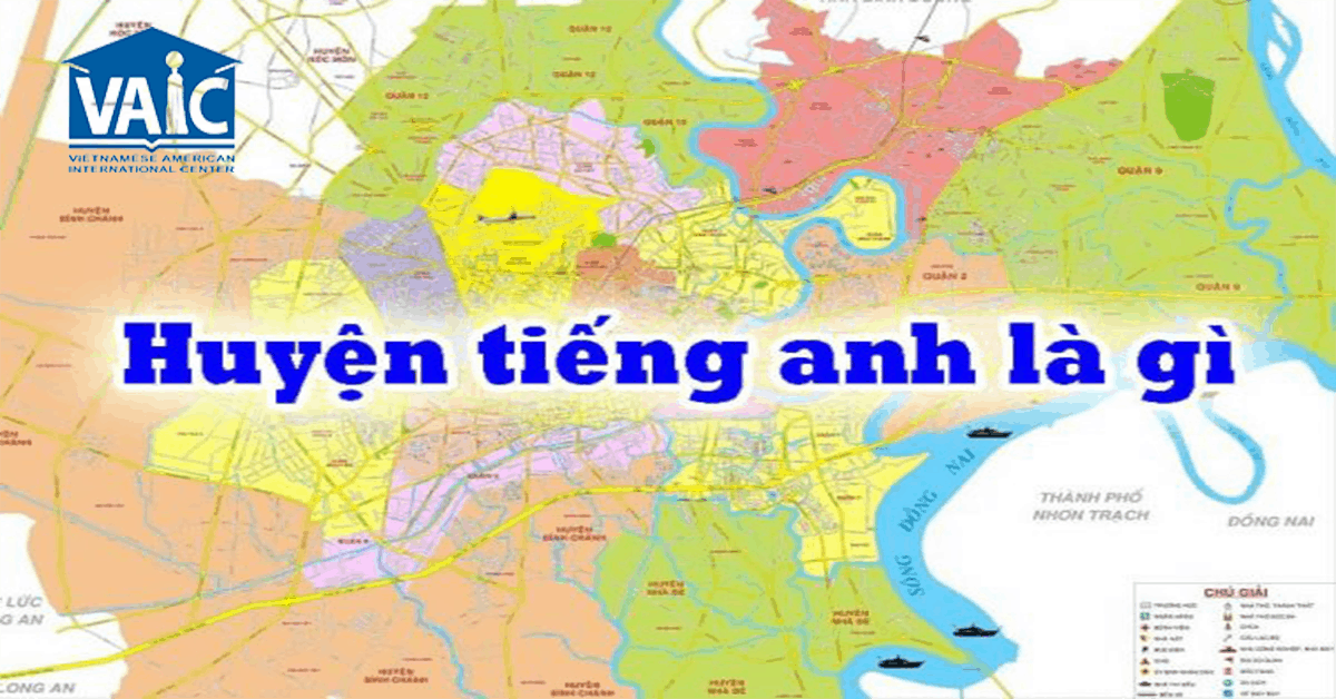 Huyện tiếng anh là gì