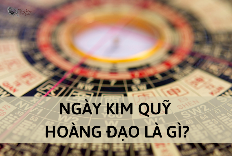 Kim quỹ hoàng đạo là gì