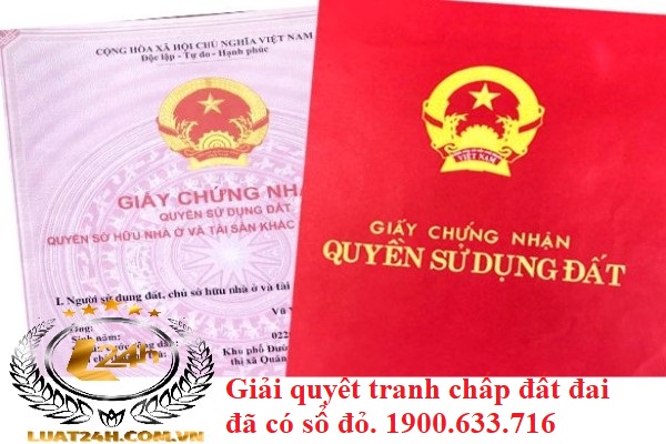 Tranh chấp đất đai đã có sổ đỏ