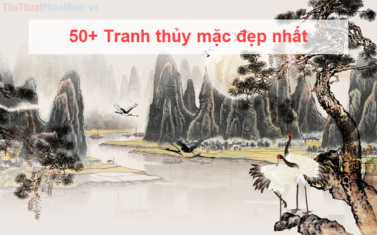 Tranh thủy mặc được coi là hình ảnh đặc trưng của nền văn hóa Á Đông. Nó thể hiện sự đơn giản trong cách sống và sự tinh tế trong nghệ thuật. Hãy thử một lần ngắm nhìn bức tranh thủy mặc và bạn sẽ hiểu được tại sao nó được đánh giá cao như vậy.